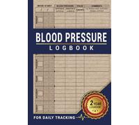 Blood Pressure Log Book for Daily Tracking: Record & Monitor Heart Health at Home (Hardcover)