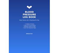 Blood Pressure Log Book: Large Print Daily Tracker with 4 Readings Per Day, Medication Schedule & Doctor Visit Checklist - 52 Weeks Journal for Adults ... Health Monitor for Hypertension Management