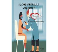 Blood Pressure Log Book: Monitor and Record Blood Pressure Reading | Perfect for at Home & Doctor Visits | Understand Readings with BP Category