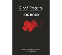Blood Pressure Log Book: Record and monitor your BP/pulse readings at home, AM and PM, with this easy-to-use BP tracker. 120+ pages to keep your ... 6x9 size with space for important notes.