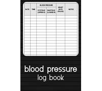 Blood Pressure Log Book: Simple Blood Pressure Tracker