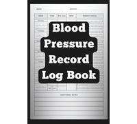 Blood Pressure Log Book: Simple Daily Tracker for Monitoring Blood Pressure, Heart Rate & Notes: Compact & Easy-to-Use Logbook for Hypertension ... Tracking | Ideal for Home, Clinic, or Travel