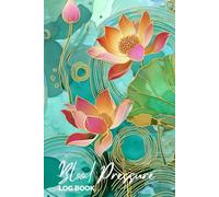 Blood Pressure Log Book: Wellness Tracking Journal for Adults and Seniors with Weekly Charts and Medication List - Water Lily Edition