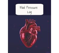 Blood Pressure Log: Easy Method for Recording Daily Blood Pressure Statistics