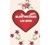 Blood Pressure Logbook: A Daily Two-Year Blood Pressure Log Book for Women (Hardcover)
