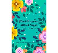 Blood Pressure & Sugar Log Book: Daily BP & Glucose Monitoring Journal Pulse Breathe And Weight Tracker At Home With Reference Value. (Volume 3)