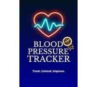 Blood Pressure Tracker - Daily AM/PM Tracker for Systolic, Diastolic & Heart Rate | 96 Pages | Simple, Easy-to-Use Blood Pressure Journal for Home Monitoring
