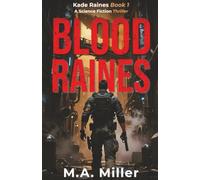 Blood Raines: A Science Fiction Vigilante Justice Thriller (Kade Raines Vigilante Justice Thrillers)