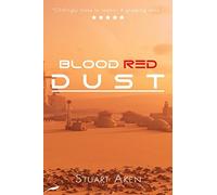 Blood Red Dust: 1 (Generation Mars)