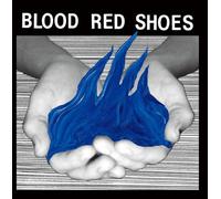 Blood Red Shoes - Fire Like This