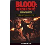 BLOOD REFRESHED SUPPLY GUIDA AL GIOCO: Consigli, trucchi, strategie e supporto completo per walkthrough per giocatori nuovi ed esperti.