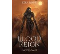Blood Reign: 1 (Hateful Tales)