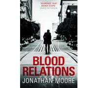 Blood Relations: The smart, electrifying noir thriller follow up to The Poison Artist