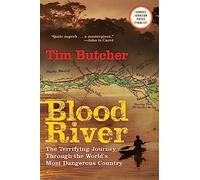 Blood River: A Journey to Africa's Broken Heart
