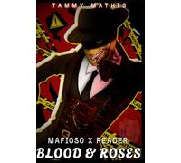 Blood & Roses ~MAFIOSO X READER