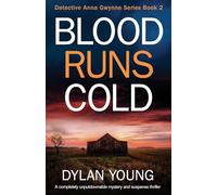 Blood Runs Cold: A completely unputdownable mystery and suspense thriller (Detective Anna Gwynne Series)