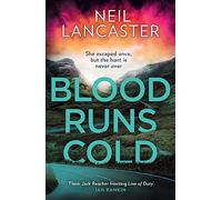 Blood Runs Cold: A new unputdownable Scottish police procedural for 2023 for crime fiction and thriller fans!: Book 4 (DS Max Craigie Scottish Crime Thrillers)