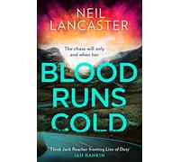 Blood Runs Cold: A new unputdownable Scottish police procedural for crime fiction and thriller fans!: Book 4 (DS Max Craigie Scottish Crime Thrillers)