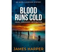 Blood Runs Cold: An Angel & Kincade Mystery (Angel & Kincade Murder Mysteries)