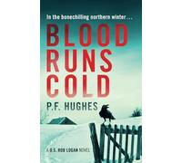 BLOOD RUNS COLD (THE D.S. ROB LOGAN SERIES)