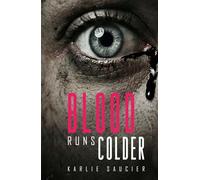 BLOOD RUNS COLDER