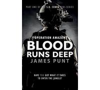 Blood Runs Deep: Operation Amazon: 1 (S. U. Cobra Action & Adventure Series)