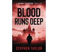 Blood Runs Deep: You should have killed them all...: 6 (The Danny Pearson Thriller Series)
