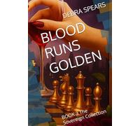 BLOOD RUNS GOLDEN: BOOK 3 The Sovereign Collection (The Sovereign Trials Collection)