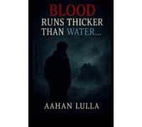 Blood Runs Thicker Than Water...