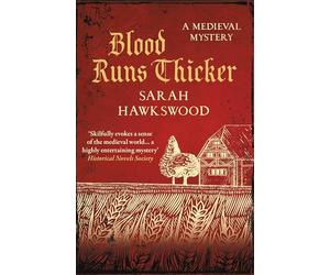 Blood Runs Thicker: The must-read mediaeval mysteries series (Bradecote & Catchpoll 8)