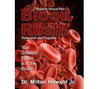 Blood Rush - Research and Programs: Your Greatest Future Is in the Blood - Adaptive Intelligence