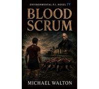 Blood Scrum: Environmental P.I. Novel IV