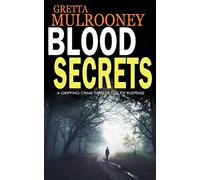 BLOOD SECRETS: A gripping crime thriller full of suspense