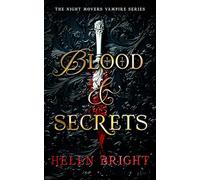 Blood & Secrets: A steamy vampire romance with a protective hero, a broken heart, and secrets that burn: 2 (The Night Movers Vampire Series)