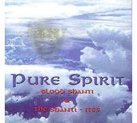 Blood Shanti - Pure Spirit