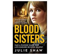 Blood Sisters: Can a pledge made for life endure beyond death? (Notorious Hudson Family 6)