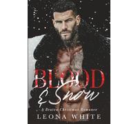 Blood & Snow: A Bratva Christmas Romance (Silent Nights, Sinful Nights)