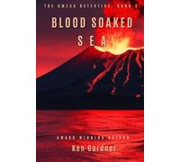 Blood Soaked Sea: 2 (The Omega Detective)