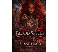 Blood Spells: The Awakening