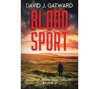 Blood Sport: 7 (DCI Harry Grimm Crime Thrillers)