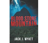 Blood Stone Mountain: A rescue mission where nothing is free - and no one escapes unchanged