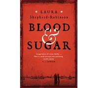 Blood & Sugar: Award-Winning Historical Crime from the Author of The Square of Sevens