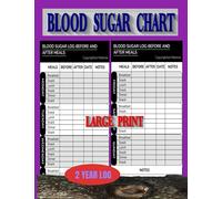Blood Sugar Chart: Large Print, Keep Track Of Your Diabetes Blood Sugar Levels, 2 Year Blood Sugar Testing Chart, Big 8.5 X 11 Inch Book, 108 Pages, ... Type 2 Diabetes Chart, Type 1 Diabetes Chart