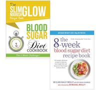 Blood Sugar Diet Take Control of your health and Lose Weight Fast and 8-Week Blood Sugar Diet Recipe Book 2 Books Bundle Collection
