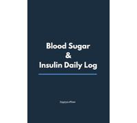 Blood Sugar & Insulin Daily Log: A Clean & Minimalist Tracking Ledger