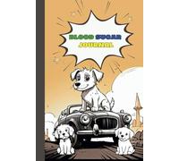 Blood Sugar Journal , Weekly and Daily Glucose Levels Tracking Log Book for Kids: Over 2 Years Diabetes Recording Diary with Dogs to Color on The Cover