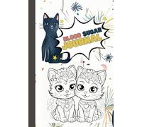 Blood Sugar Journal , Weekly and Daily Glucose Levels Tracking Log Book for Kids: Over 2 Years Diabetes Recording Diary with Cats to Color on The Cover
