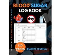 Blood Sugar Log Book: 7-Day Per Page Blood Sugar Tracker with Before & After Meal Readings, Medication, Diet & Notes