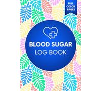 Blood Sugar Log Book: COLOR Record Book for Glucose Levels Before & After Meals | Diabetes Log with Daily Tracking + Weight, Notes & Weekly Trends | For Diabetics, Adults, Teens, Seniors & Caregivers