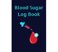 Blood Sugar Log Book: Daily Diabetes Food Journal and Blood Sugar Log Book Record Diary, Diabetic Glucose Logbook (Volume 2)
